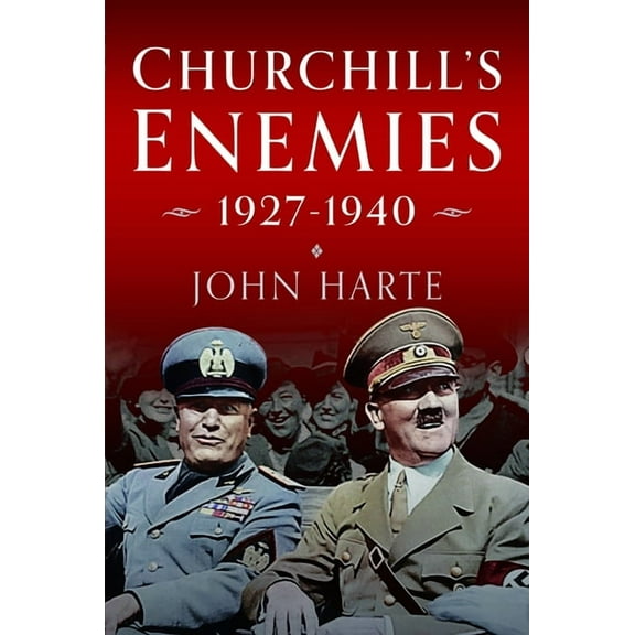 Churchill's Enemies, 1927- 1940, (Hardcover)