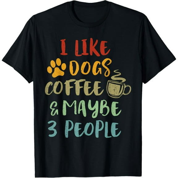 Vintage Retro I like Dogs Coffee and Maybe 3 People T-ShirtMen and women, White Black T-shirt, size: Extra large S-2069XL