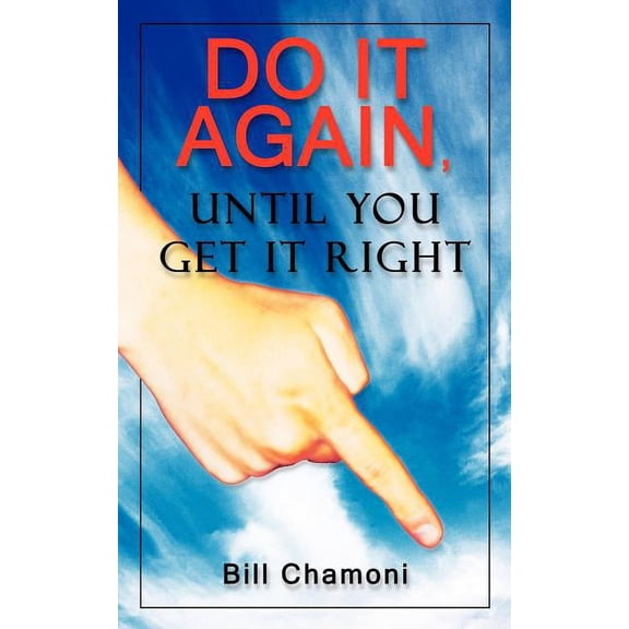 Do it Again, Until You Get it Right, (Paperback)