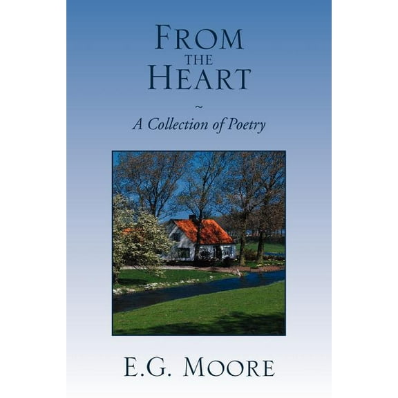 From the Heart : A Collection of Poetry