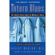 The Intern Blues: The Timeless Classic about the Making of a Doctor, (Paperback)