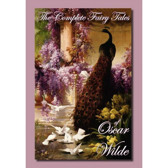 The Complete Fairy Tales of Oscar Wilde, (Hardcover)