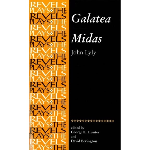 Pre-Owned Galatea and Midas (Revels Plays): John Lyly (The Revels Plays) Paperback