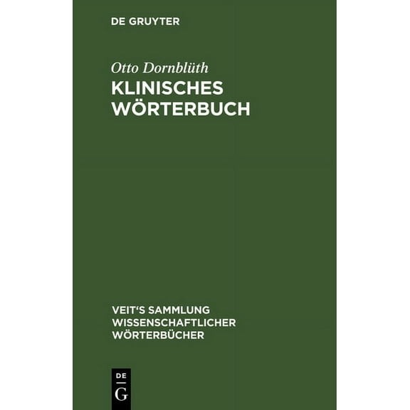Veit's Sammlung Wissenschaftlicher WÃ¶rte Klinisches WÃ¶rterbuch: Die KunstausdrÃ¼cke Der Medizin, (Hardcover)