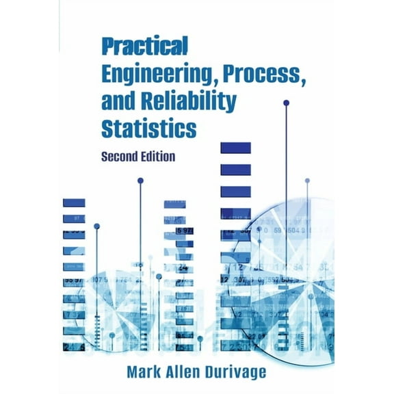 Practical Engineering, Process, and Reliability Statistics (Paperback)