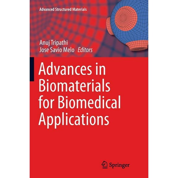 Advanced Structured Materials Advances in Biomaterials for Biomedical Applications, Book 66, (Paperback)