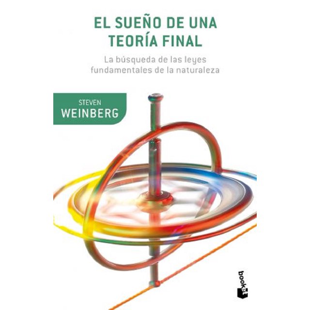 EL SUEÑO DE UNA TEORIA FINAL BOOKET PAIDOS MEXICO STEVEN WEINBERG