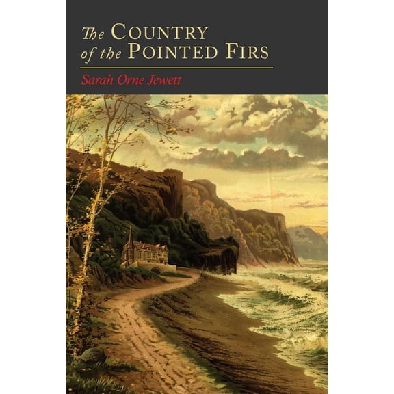 The Country of the Pointed Firs, (Paperback)