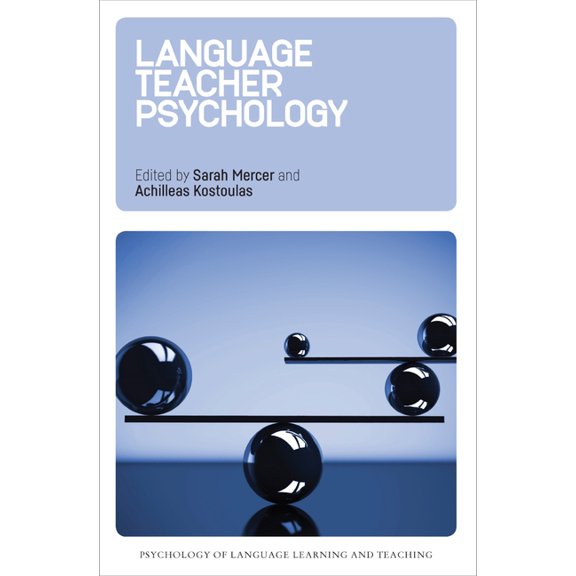 Psychology of Language Learning and Teac Language Teacher Psychology, Book 1, (Hardcover)
