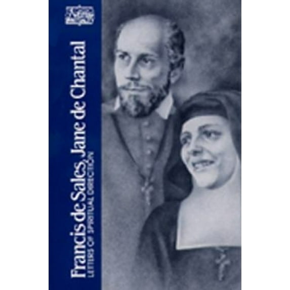 Pre-Owned Francis de Sales, Jane de Chantal: Letters of Spiritual Direction (Paperback) 0809129906 9780809129904
