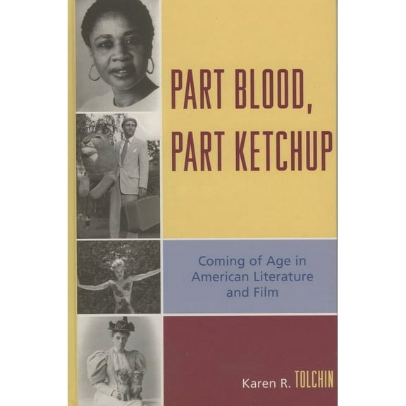 Part Blood, Part Ketchup: Coming of Age in American Literature and Film, (Paperback)