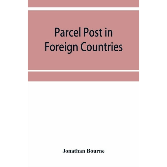 Parcel post in foreign countries, (Paperback)