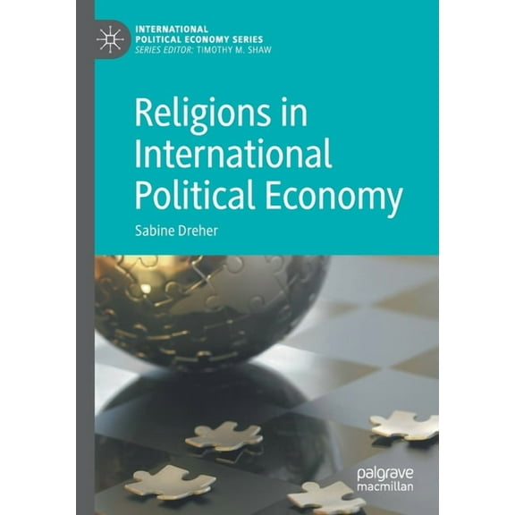 International Political Economy Religions in International Political Economy, (Paperback)