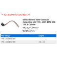 thumbnail image 2 of Idle Air Control Valve Connector - Compatible with 1996 - 2000 BMW 328i 2.8L 6-Cylinder 1997 1998 1999, 2 of 2