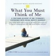 thumbnail image 1 of What You Must Think of Me By Ford, Emily/ Liebowitz, Michael R./ Andrews, Linda Wasmer, 1 of 1