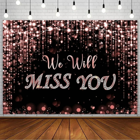 We Will Miss You Backdrop Rose Gold Going Away Photography Background Men Women Congrats Retirement Farewell Anniversary Goodbye Office Work Graduation Party Decor Banner Prop