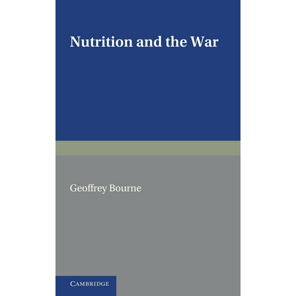 Nutrition and the War, (Paperback)