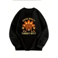 thumbnail image 2 of What? Turkey Butt Graphic Men's Pullover Sweatshirt, Funny Thanksgiving Holiday Cotton Blend Crew Neck Sweater For Autumn, Fall, And Winter Comfort Clothing, 2 of 5