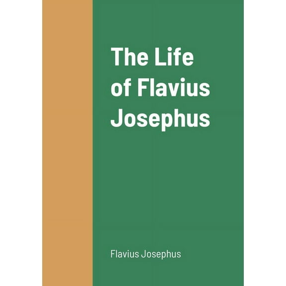 The Life of Flavius Josephus, (Paperback)