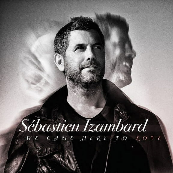 Sebastien Izambard - We Came Here To Love - Music & Performance - CD