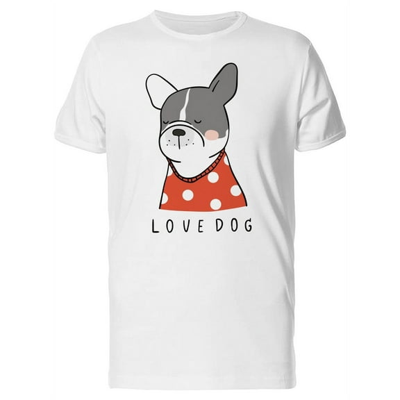 Love Dog Adorable French Bulldog Tee Men's -Image by Shutterstock