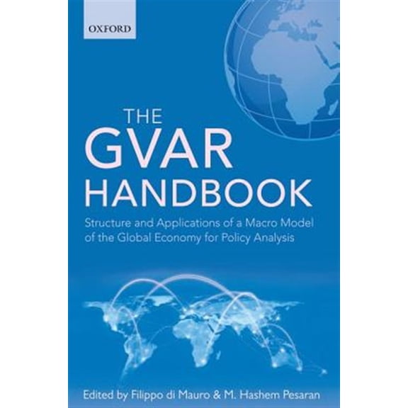 Pre-Owned The Gvar Handbook: Structure and Applications of a Macro Model of the Global Economy for Policy Analysis, (Hardcover)
