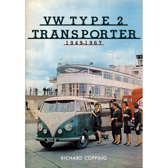 VW Type 2 Transporter : 1949-1967 (Paperback)