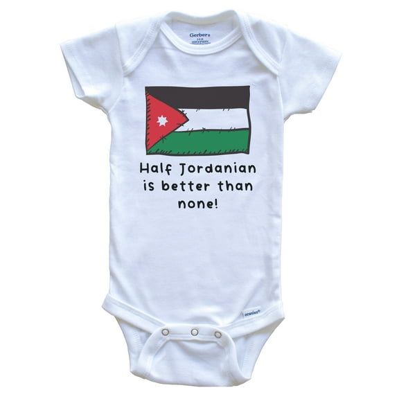 Half Jordanian Is Better Than None Funny Jordan Flag Baby Bodysuit, 0-3 Months White