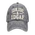 thumbnail image 2 of IDK IDC IDGAF Hat Funny Baseball Cap Adjustable Vintage Washed Cotton Dad Hat for Men Women Embroidered Sarcastic Gift, 2 of 2