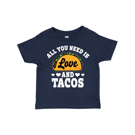 

Inktastic Valentine s Day All You Need is Love and Tacos Gift Toddler Boy or Toddler Girl T-Shirt
