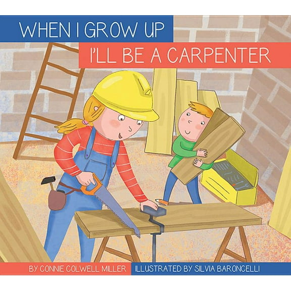 When I Grow Up...: I'll Be a Carpenter (Paperback)