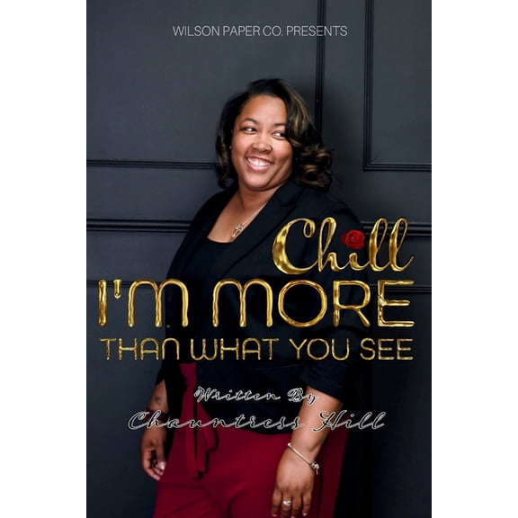 Chill: I'm More Than What You See, (Paperback)
