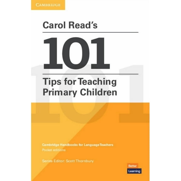 Cambridge Handbooks for Language Teacher Carol Read's 101 Tips for Teaching Primary Children Paperback Pocket Editions: Cambridge Handbooks for Language Teachers, (Paperback)