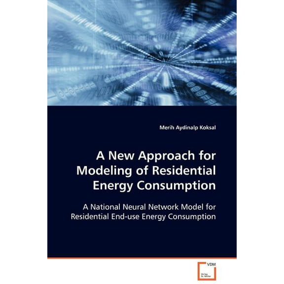 A New Approach for Modeling of Residential Energy Consumption (Paperback)