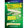 thumbnail image 1 of Pre-Owned Context Leader Guide: Putting Scripture in Its Place (Paperback) by Josh Scott, 1 of 1