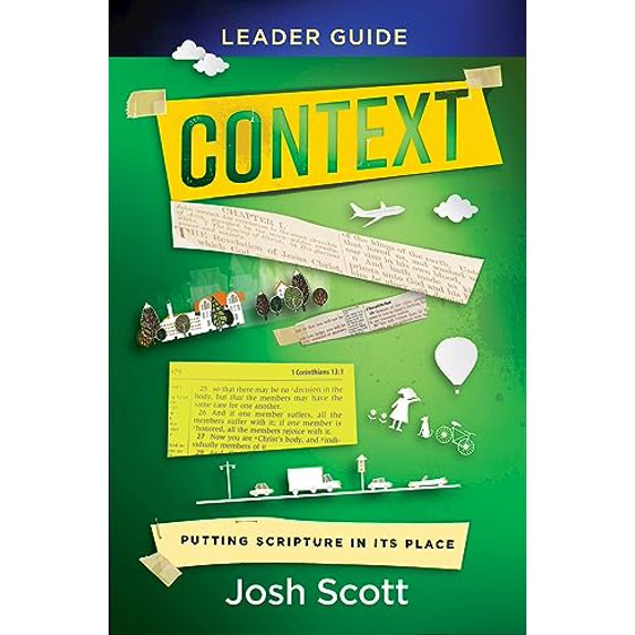 Pre-Owned Context Leader Guide: Putting Scripture in Its Place (Paperback) by Josh Scott