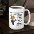 thumbnail image 5 of Trump Mug For Great Brother Mug 11 or 15 oz Best Inappropriate Snarky Sarcastic Coffee Comment Tea Cup With Funny Sayings, Hilarious Unusual Quirky, 5 of 7