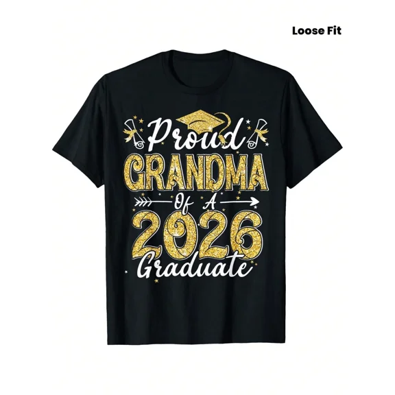 Proud Grandma of a 2026 Graduate T-Shirt Class of 2026 Graduation Party Gift for Women Short Sleeve Graphic Tee Gold Glitter Style Loose Fit Apparel