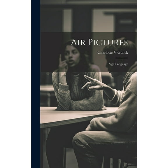 Air Pictures: Sign Language, (Hardcover)