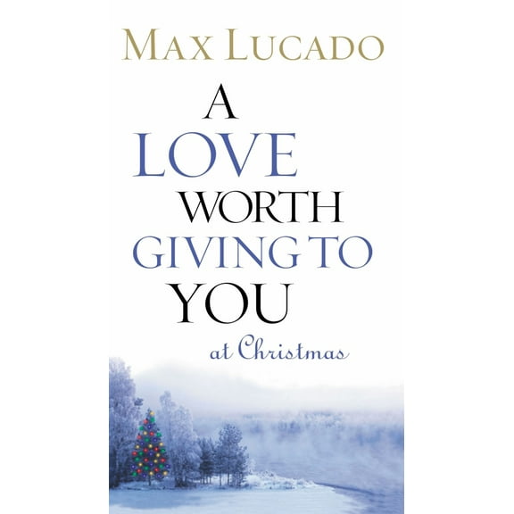 Pre-Owned A Love Worth Giving to You at Christmas: Discover Jesus, the Most Generous Gift God Could Ever Give (the Perfect Christian Holiday Present) (Paperback) 084994404X 9780849944048
