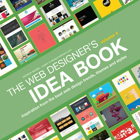 Web Designer's Idea Book, Volume 4 : Inspiration from the Best Web Design Trends, Themes and