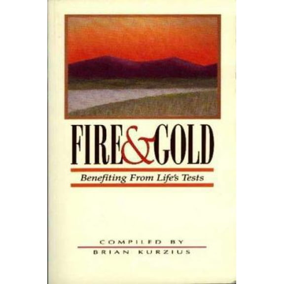 Pre-Owned Fire and Gold: Benefitting from Life's Tests (Paperback) 0853984026 9780853984023