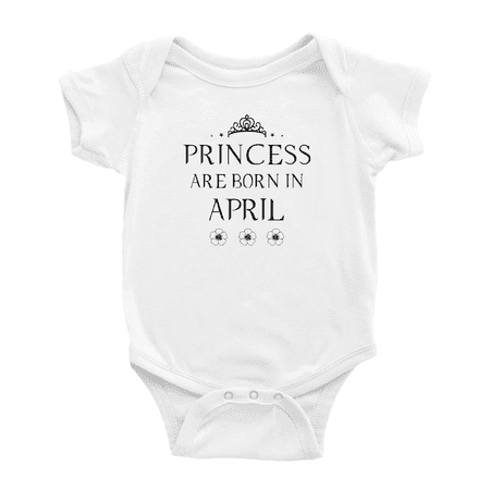 

Princess Are Born In April Cute Baby Clothing Bodysuits Boy Girl Unisex