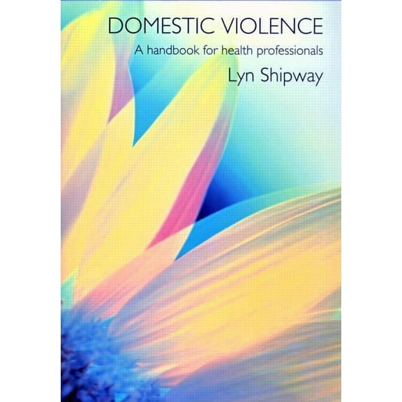 Domestic Violence: A Handbook for Health Care Professionals, (Paperback)
