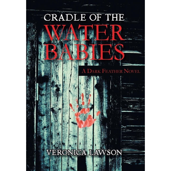 Cradle of the Water Babies: A Dark Feather Novel (Hardcover)