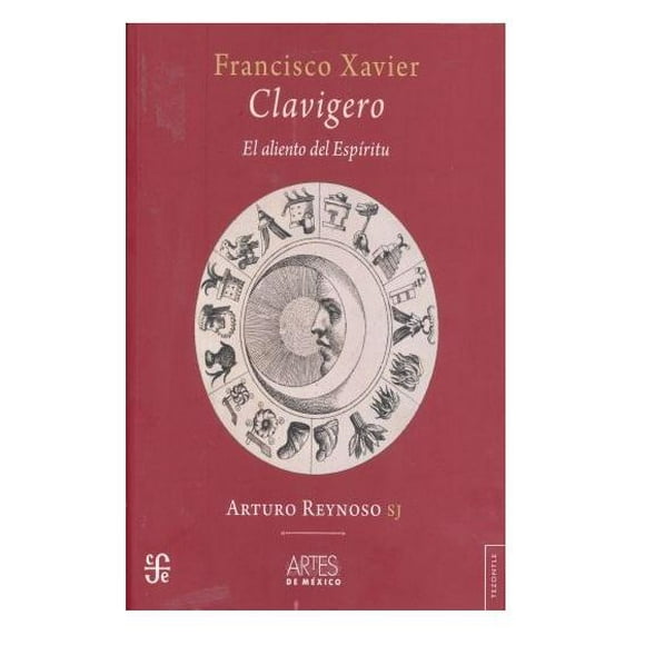 Francisco Xavier Clavijero Artes De Mexico 9786074612578