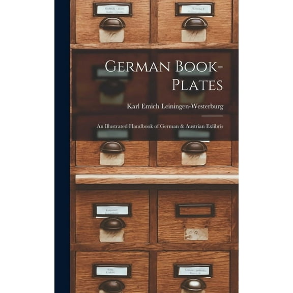 German Book-Plates: An Illustrated Handbook of German & Austrian Exlibris (Hardcover)