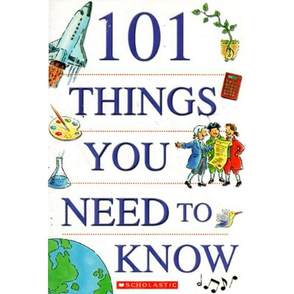Pre-Owned 101 Things You Need to Know (Paperback) 0439569834 9780439569835