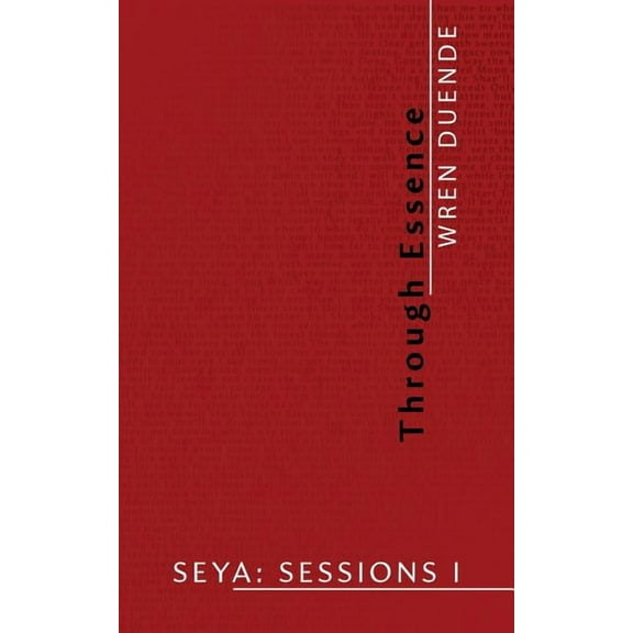 Seya: Sessions I: Through Essence (Paperback)