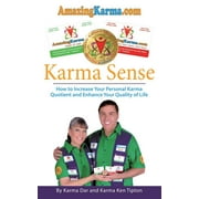 Karma Sense : How to Increase Your Personal Karma Quotient and Enhance Your Quality of Life (Paperback)